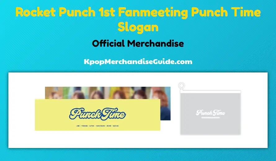 Rocket Punch 1st Fanmeeting Punch Time Slogan